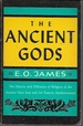 The Ancient Gods; : the History and Diffusion of Religion in the Ancient Near East and the Eastern Mediterranean (Capricorn Giant 248)