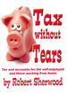 Tax Without Tears: Tax and Accounts for the Self-Employed Working From Home