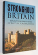 Stronghold Britain: Four Thousand Years of British Fortifications