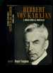 Herbert Von Karajan: a Biographical Portrait