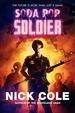 Soda Pop Soldier: a Novel