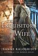 The Inquisitor's Wife: a Novel of Renaissance Spain