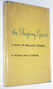 The Shaping Spirit: a Study of Wallace Stevens