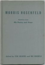 Morris Rosenfeld Selections From His Poetry and Prose