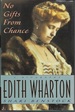 No Gifts From Chance: a Biography of Edith Wharton