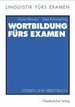 Wortbildung Frs Examen. Studien-Und Arbeitsbuch Linguistik Frs Examen; 2 Pdagogik Sozialpdagogik Germanistik Syntax Wortsemantik Werbesprache Wortbildungslehre Verbale Wortbildung Nominale Wortbildung Adjektivische Wortbildung Adverbielle...