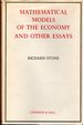 Mathematical Models of the Economy and Other Essays