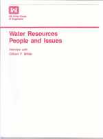 Water Resources People and Issues Interview With Gilbert F. White