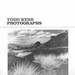 Todd Webb: Photographs. Early Western Trails and Some Ghost Towns. Revised Edition