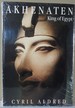 Akhenaten: King of Egypt