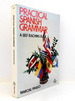 Practical Spanish Grammar (a Self-Teaching Guide)