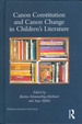 Canon Constitution and Canon Change in Children's Literature