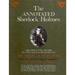 The annotated Sherlock Holmes; the four novels and the fifty-six short stories complete.