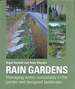 Rain Gardens: Managing Water Sustainably in the Garden and Designed Landscape