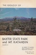 The Geology of Baxter State Park and Mt. Katahdin