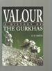 Valour: a History of the Gurkhas