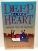 Deep in the Heart (Signed)
