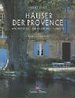 Huser Der Provence. Architektur, Einrichtung, Grten [Gebundene Ausgabe] Haeuser Der Provence Architektur Einrichtung Gaerten Dekor France Kunst Architekt Knstler Kunsthandwerk Noelle Duck Illustrationen Christian Sarramon bersetzer Marcus Wrmli