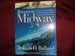 Return to Midway. the Quest to Find the Yorktown and the Other Lost Ships From the Pivotal Battle of the Pacific War