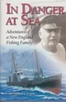 In Danger at Sea: Adventures of a New England Fishing Family