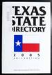 Texas State Directory 2005: the Comprehensive Guide to the Decision-Makers in Texas Government