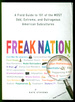 Freak Nation: a Field Guide to 101 of the Most Odd, Extreme, and Outrageous American Subcultures