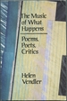 The Music of What Happens: Poems, Poets, Critics