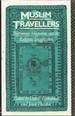 Muslim Travellers: Pilgrimage, Migration, and the Religious Imagination (Comparative Studies on Muslim Societies, No. 9)