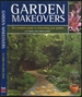 Garden Makeovers, the Complete Guide to Renovating Your Garden