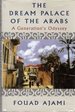 The Dream Palace of the Arabs: a Generation's Odyssey