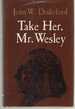 Take Her, Mr. Wesley