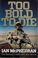 Too Bold to Die: the Making of Australian War Heroes