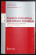 Algebraic Methodology and Software Technology: 10th International Conference, Amast 2004, Stirling, Scotland, Uk, July 12-16, 2004, Proceedings (Lecture Notes in Computer Science)