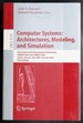 Computer Systems: Architectures, Modeling, and Simulation: Third and Fourth International Workshop, Samos 2003 and Samos 2004, Samos, Greece, July...(Lecture Notes in Computer Science)