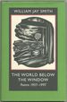 The World Below the Window: Poems 1937-1997