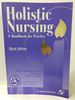 Holistic Nursing: a Handbook for Practice