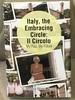 Italy, the Embracing Circle: II Circolo My Past, My Future