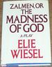 Zalmen, Or the Madness of God, a Play