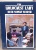 The Holocaust Lady