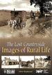 Images of Rural Life: the Lost Countryside