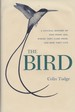 The Bird: A Natural History of Who Birds Are, Where They Came From, and How They Live