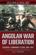 Angolan War of Liberation: Colonial-Communist Clash, 1961-1974 (Cold War 1945-1991)