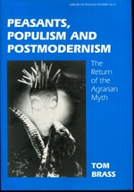 Peasants, Populism and Postmodernism: the Return of the Agrarian Myth (Library of Peasant Studies, 17)