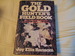 The Gold Hunter's Field Book: How and Where to Prospect for Colors, Nuggets, and Mineable Ores of Gold by Amateur and Serious Followers of Jason and the Golden Fleece