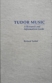 Tudor Music: A Research and Information Guide