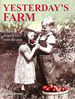 Yesterday's Farm: a Taste of Rural Life From the Past
