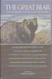 The Great Bear: Contemporary Writings on the Grizzly (Hardcover Edition)