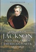 The Age of Jackson and the Art of American Power, 1815-1848