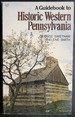 A Guidebook to Historic Western Pennsylvania