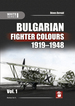 Bulgarian Fighter Colours 1919-1948 Vol. 1 (White Series)